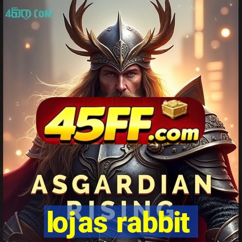 lojas rabbit